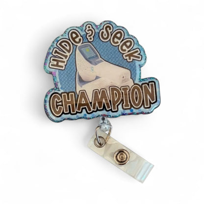 Hide & Seek Champion Badge Reel – Funny Retractable ID Holder for Nurses & Healthcare Staff