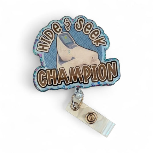 Hide & Seek Champion Badge Reel – Funny Retractable ID Holder for Nurses & Healthcare Staff