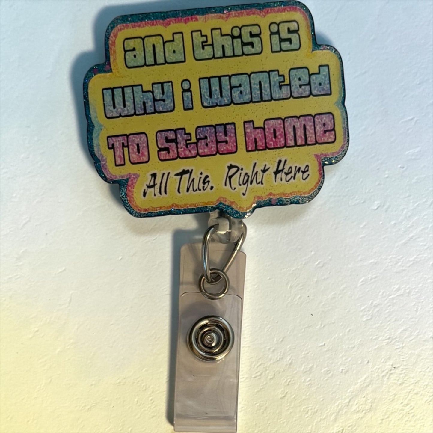 Funny Badge Reel – “This Is Why I Wanted to Stay Home” – Retro Sarcastic ID Holder