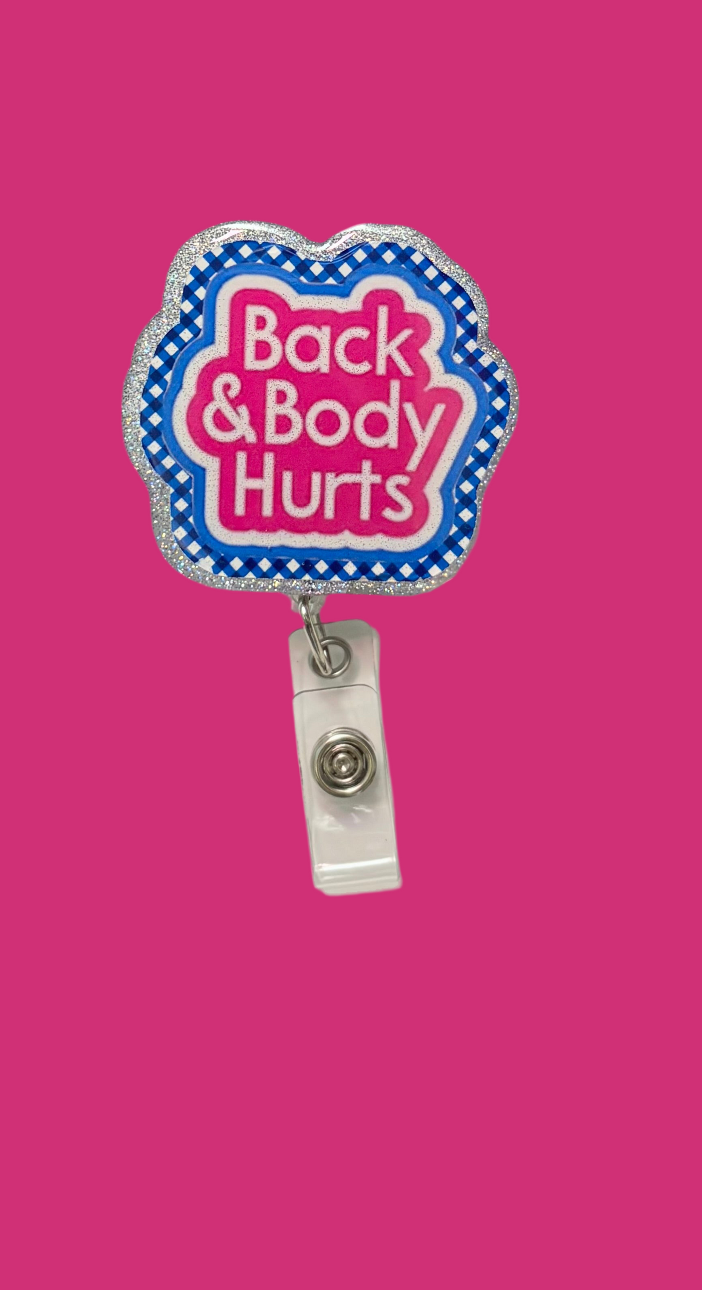 Back & Body Hurts Badge Reel – Funny Nurse & Healthcare Parody ID Holder