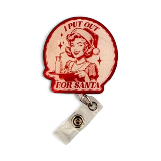 Funny Christmas Badge Reel – Retro “I Put Out for Santa” Nurse ID Holder