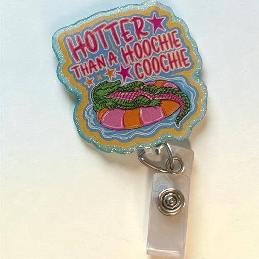 Hotter Than a Hoochie Coochie Alligator Badge Reel | Funny Southern Nurse Badge Holder