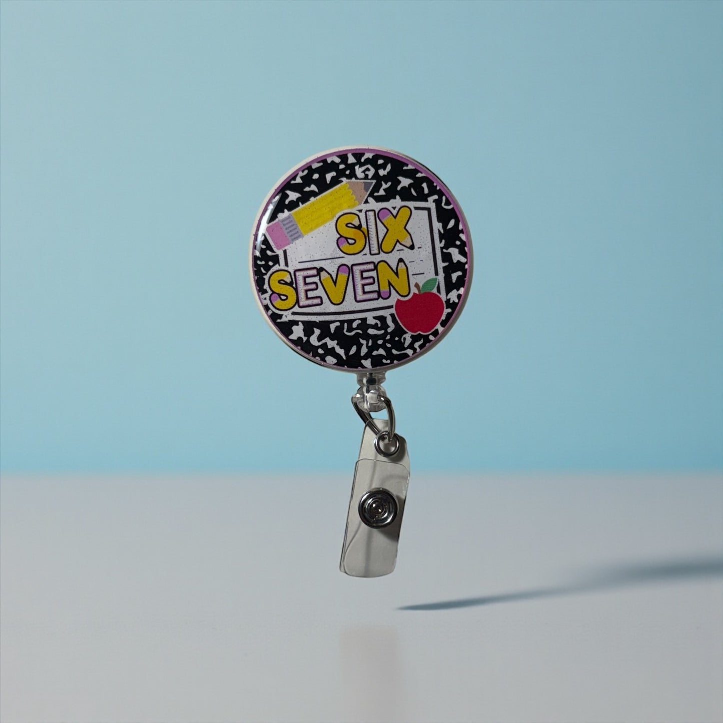 Six Seven Badge Reel- Teacher Edition