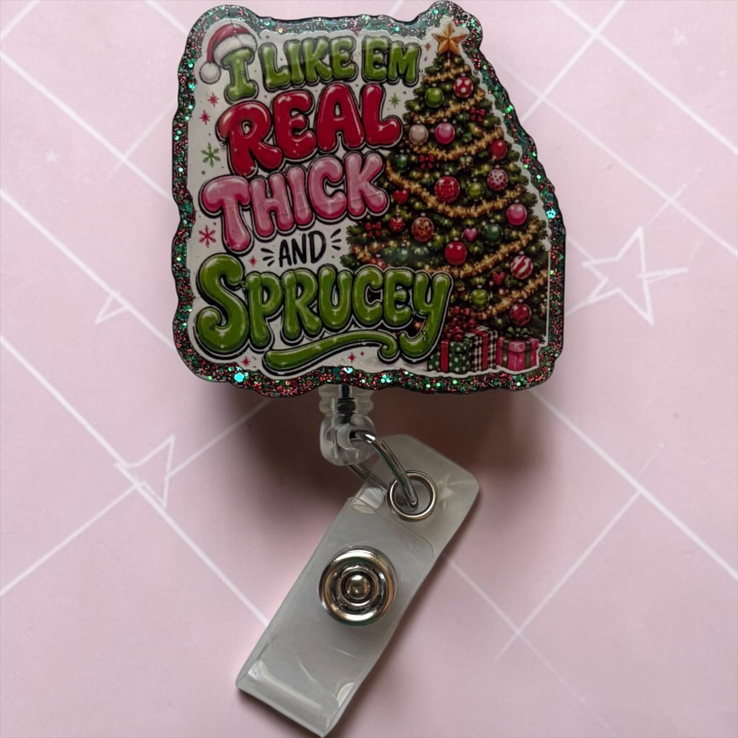 I Like ’Em Real Thick & Sprucey Christmas Badge Reel | Funny Holiday Nurse ID Badge Holder