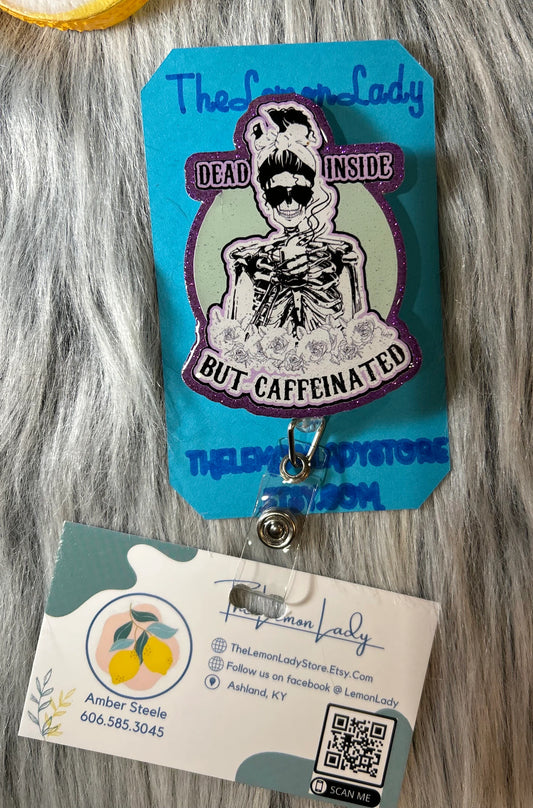 Dead Inside but Caffeinated Badge Reel – Funny Nurse ID Clip | Coffee Lover Work Badge | Caffeine Addict Gift for Healthcare & Office Staff