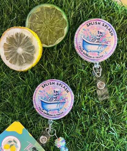 Splish Splash, Your Opinion is Trash Badge Reel – Funny Nurse ID Clip – Sarcastic ED Badge Reel – Snarky Work Accessory