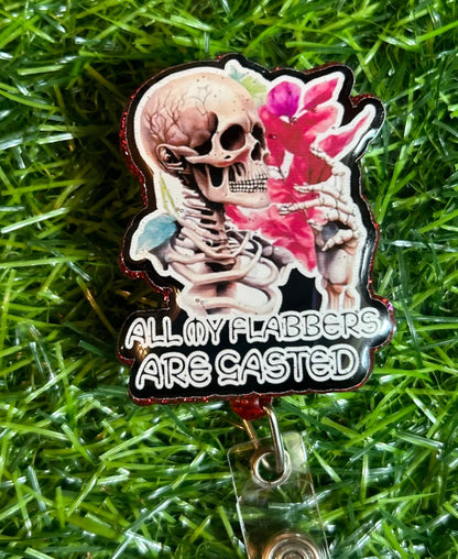 Funny Skeleton Badge Reel – ER Nurse Badge, “All My Flabbers Are Gasted” ID Clip, Medical Humor Reel