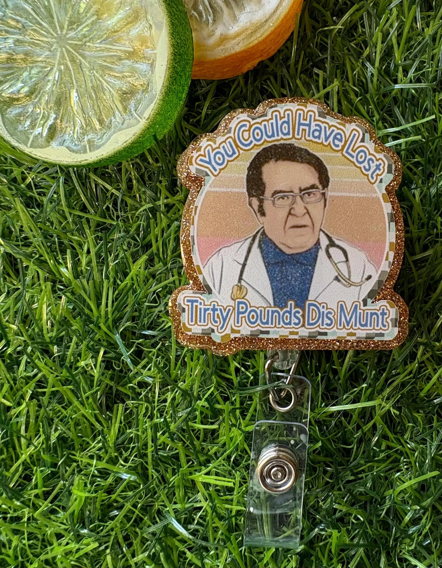 Dr. Now Badge Reel, My 600 lb Life Badge Reel, ER Nurse Badge Reel, Funny Badge Reel, Badge Reel Nursing